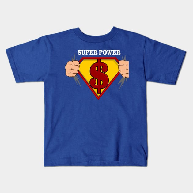 Super Power Dollar Kids T-Shirt by Mako Design 